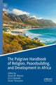 Book cover of: Palgrave Handbook of Religion, Peacebuilding, and Development in Africa. By: Susan M. Kilonzo