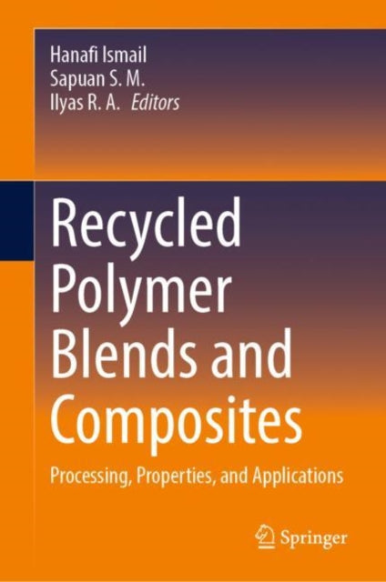 Book cover of: Recycled Polymer Blends and Composites. By: Hanafi Ismail