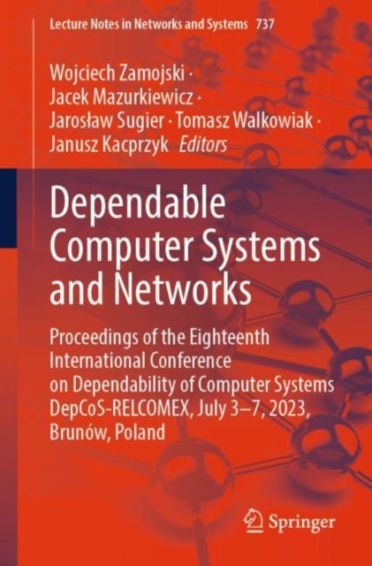Book cover of: Dependable Computer Systems and Networks. By: Wojciech Zamojski