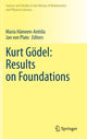 Book cover of: Kurt Godel: Results on Foundations. By: Maria Hämeen-Anttila