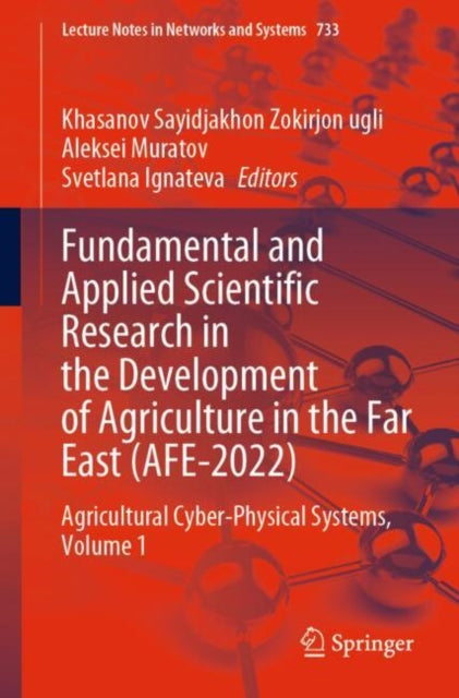 Book cover of: Fundamental and Applied Scientific Research in the Development of Agriculture in the Far East (AFE-2022). By: Khasanov Sayidjakhon Zokirjon ugli