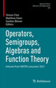 Book cover of: Operators, Semigroups, Algebras and Function Theory. By: Yemon Choi