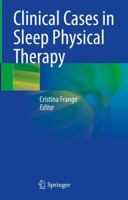 Book cover of: Clinical Cases in Sleep Physical Therapy. By: Cristina Frange