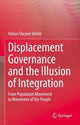 Book cover of: Displacement Governance and the Illusion of Integration. By: Hakan Shearer Demir