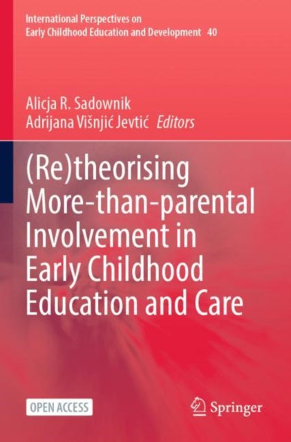 Book cover of: (Re)theorising More-than-parental Involvement in Early Childhood Education and Care. By: Alicja R. Sadownik