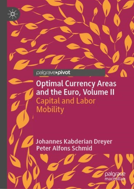 Book cover of: Optimal Currency Areas and the Euro, Volume II. By: Johannes Kabderian Dreyer