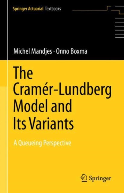 Book cover of: Cramer–Lundberg Model and Its Variants. By: Michel Mandjes
