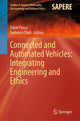Book cover of: Connected and Automated Vehicles: Integrating Engineering and Ethics. By: Fabio Fossa