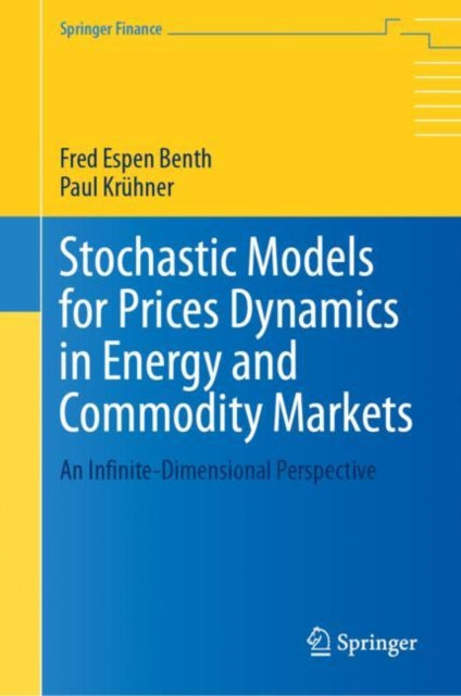 Book cover of: Stochastic Models for Prices Dynamics in Energy and Commodity Markets. By: Fred Espen Benth