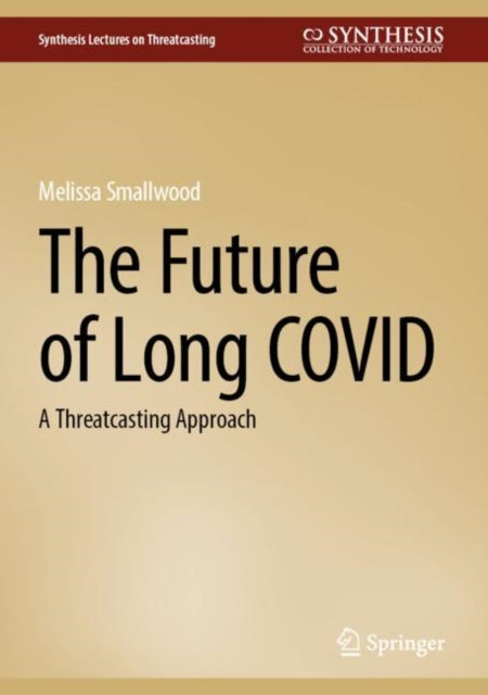 Book cover of: Future of Long COVID. By: Melissa Smallwood