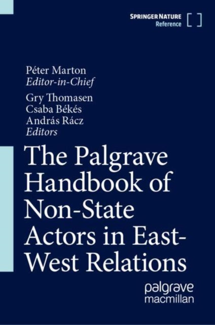 Book cover of: Palgrave Handbook of Non-State Actors in East-West Relations. By: Péter Marton