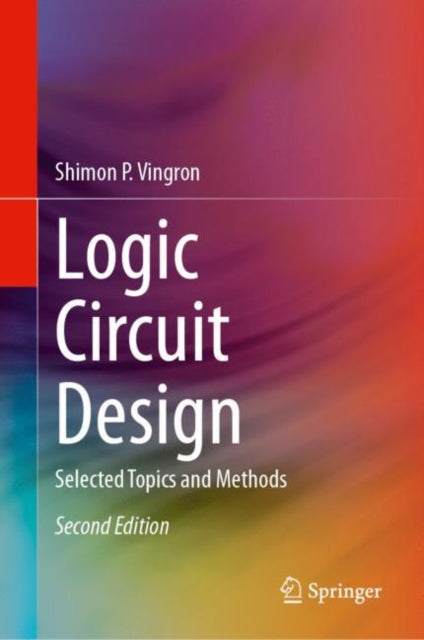 Book cover of: Logic Circuit Design. By: Shimon P. Vingron