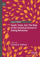Book cover of: Smell, Taste, Eat: The Role of the Chemical Senses in Eating Behaviour. By: Lorenzo Stafford
