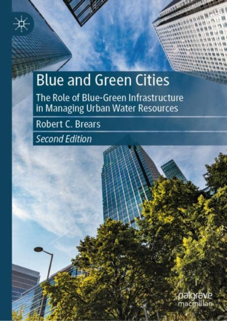 Book cover of: Blue and Green Cities. By: Robert C. Brears
