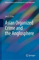 Book cover of: Asian Organized Crime and the Anglosphere. By: Leo S. F. Lin
