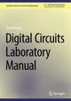 Book cover of: Digital Circuits Laboratory Manual. By: Farzin Asadi