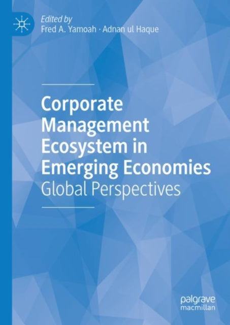 Book cover of: Corporate Management Ecosystem in Emerging Economies. By: Fred A. Yamoah