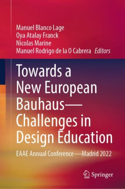 Book cover of: Towards a New European Bauhaus—Challenges in Design Education. By: Manuel Blanco Lage