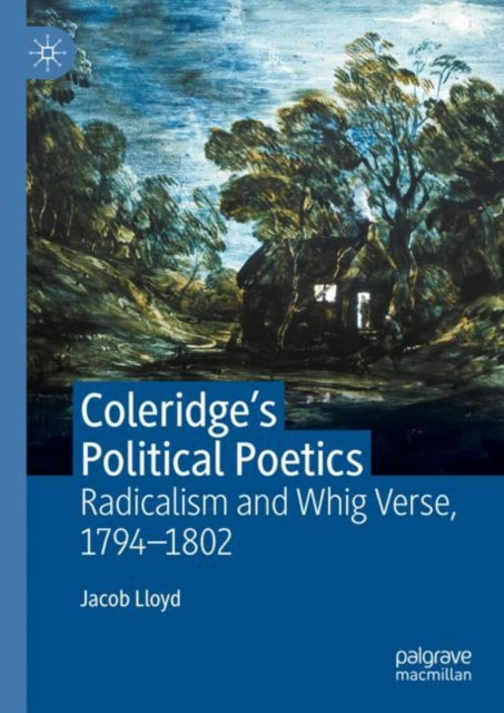 Book cover of: Coleridge's Political Poetics. By: Jacob Lloyd