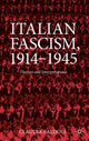 Book cover of: Italian Fascism, 1914-1945. By: Claudia Baldoli