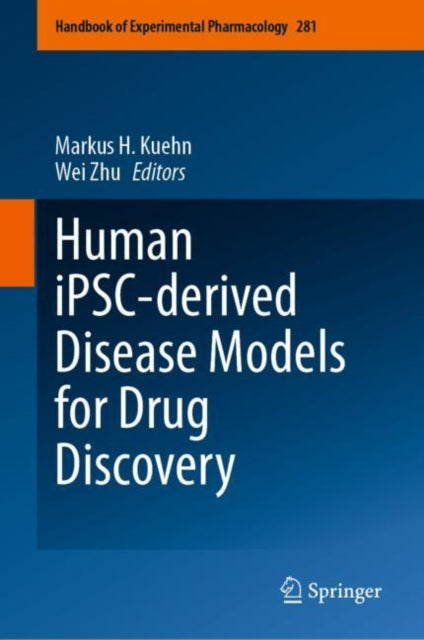 Book cover of: Human iPSC-derived Disease Models for Drug Discovery. By: Markus H. Kuehn