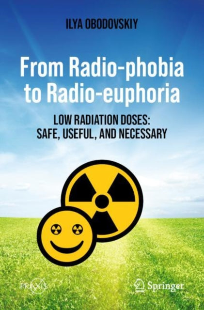 Book cover of: From Radio-phobia to Radio-euphoria. By: Ilya Obodovskiy
