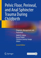 Book cover of: Pelvic Floor, Perineal, and Anal Sphincter Trauma During Childbirth. By: Abdul H. Sultan