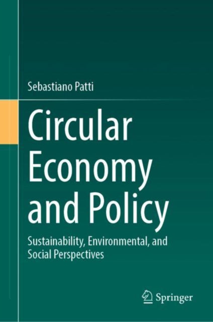 Book cover of: Circular Economy and Policy. By: Sebastiano Patti