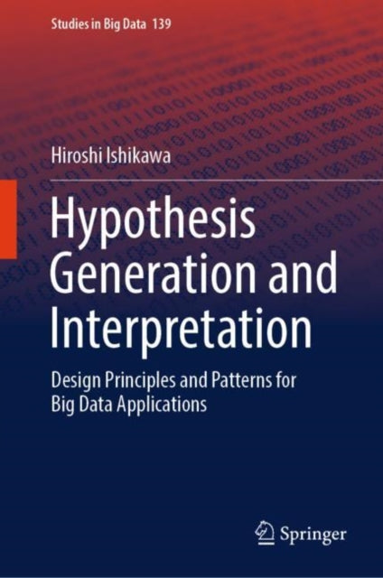 Book cover of: Hypothesis Generation and Interpretation. By: Hiroshi Ishikawa