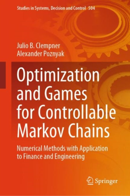 Book cover of: Optimization and Games for Controllable Markov Chains. By: Julio B. Clempner