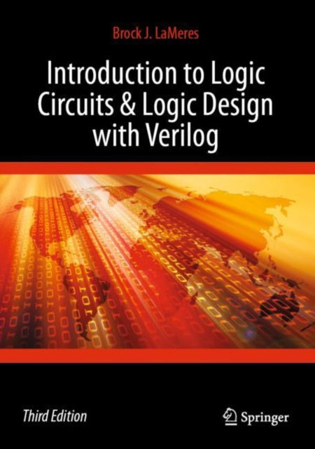 Book cover of: Introduction to Logic Circuits & Logic Design with Verilog. By: Brock J. LaMeres