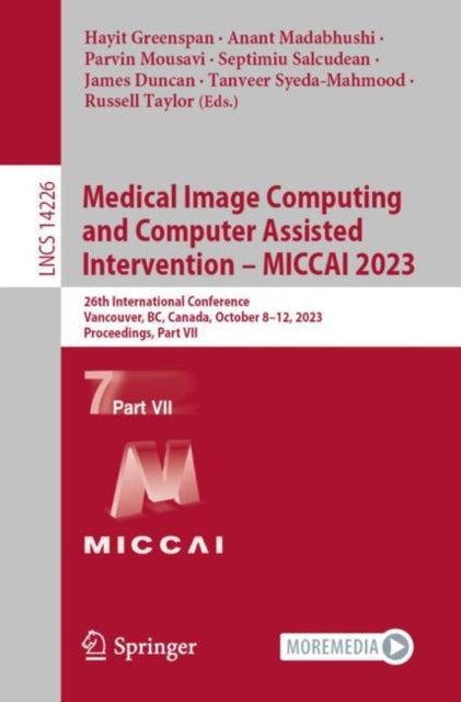 Book cover of: Medical Image Computing and Computer Assisted Intervention – MICCAI 2023. By: Hayit Greenspan
