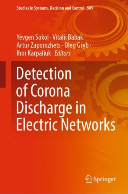 Book cover of: Detection of Corona Discharge in Electric Networks. By: Yevgen Sokol