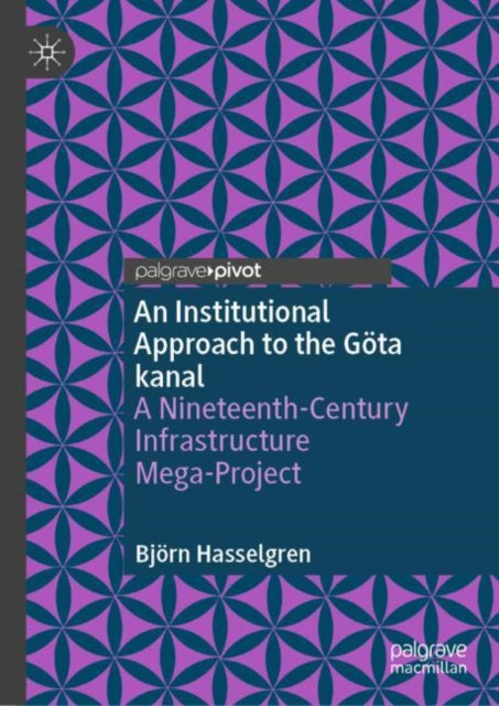 Book cover of: Institutional Approach to the Gota kanal. By: Bjö Hasselgren