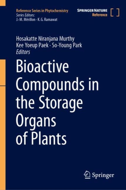 Book cover of: Bioactive Compounds in the Storage Organs of Plants. By: Hosakatte Niranjana Murthy