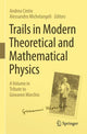 Book cover of: Trails in Modern Theoretical and Mathematical Physics. By: Andrea Cintio