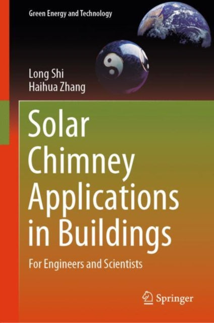 Book cover of: Solar Chimney Applications in Buildings. By: Haihua Zhang