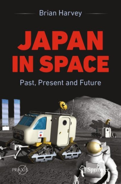 Book cover of: Japan In Space. By: Brian Harvey