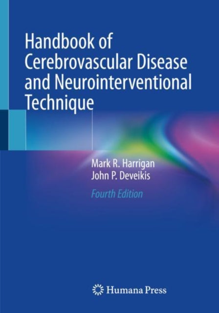 Book cover of: Handbook of Cerebrovascular Disease and Neurointerventional Technique. By: Mark R. Harrigan