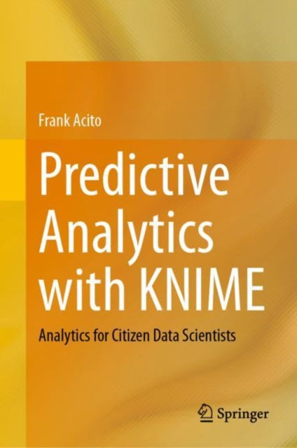 Book cover of: Predictive Analytics with KNIME. By: Franklin Acito