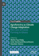 Book cover of: Agroforestry as Climate Change Adaptation. By: Mette F. Olwig
