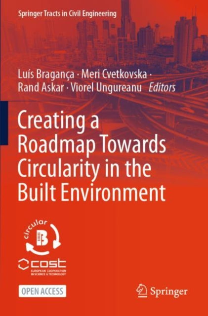 Book cover of: Creating a Roadmap Towards Circularity in the Built Environment. By: Luís Bragança