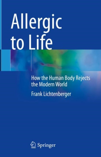 Book cover of: Allergic to Life. By: Frank Lichtenberger
