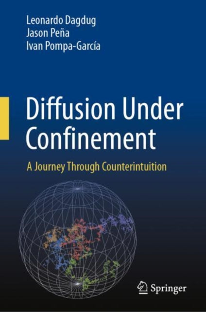 Book cover of: Diffusion Under Confinement. By: Leonardo Dagdug