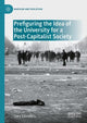 Book cover of: Prefiguring the Idea of the University for a Post-Capitalist Society. By: Gary Saunders