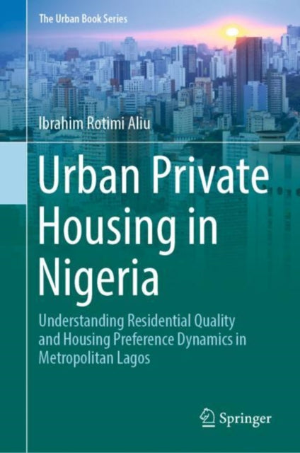 Book cover of: Urban Private Housing in Nigeria. By: Ibrahim Rotimi Aliu