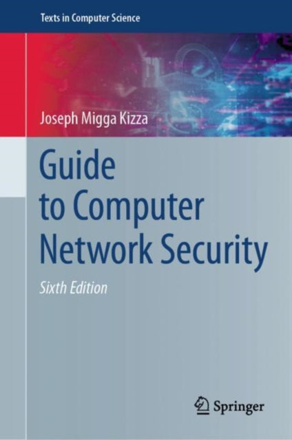 Book cover of: Guide to Computer Network Security. By: Joseph Migga Kizza