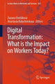 Book cover of: Digital Transformation: What is the Impact on Workers Today?. By: Zuzana Dvořáková