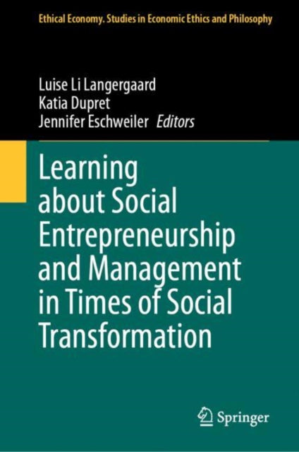 Book cover of: Learning about Social Entrepreneurship and Management in Times of Social Transformation. By: Luise Li Langergaard