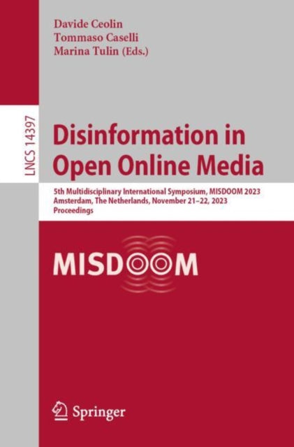 Book cover of: Disinformation in Open Online Media. By: Davide Ceolin